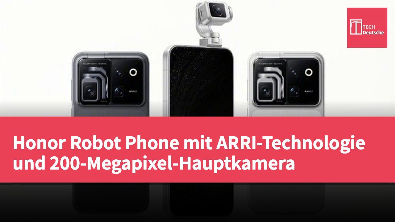 Honor Robot Phone mit ARRI-Technologie und 200-Megapixel-Hauptkamera