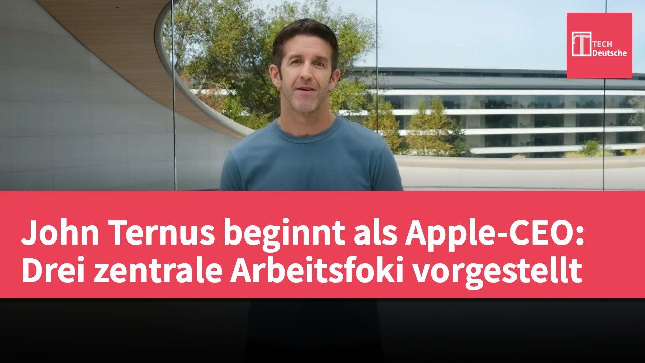John Ternus beginnt als Apple-CEO: Drei zentrale Arbeitsfoki vorgestellt