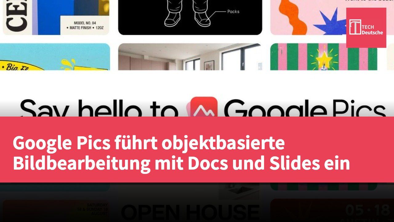 Google Pics führt objektbasierte Bildbearbeitung mit Docs und Slides ein