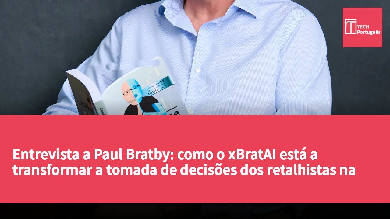 Entrevista a Paul Bratby: como o xBratAI está a transformar a tomada de decisões dos retalhistas na região da Ásia-Pacífico