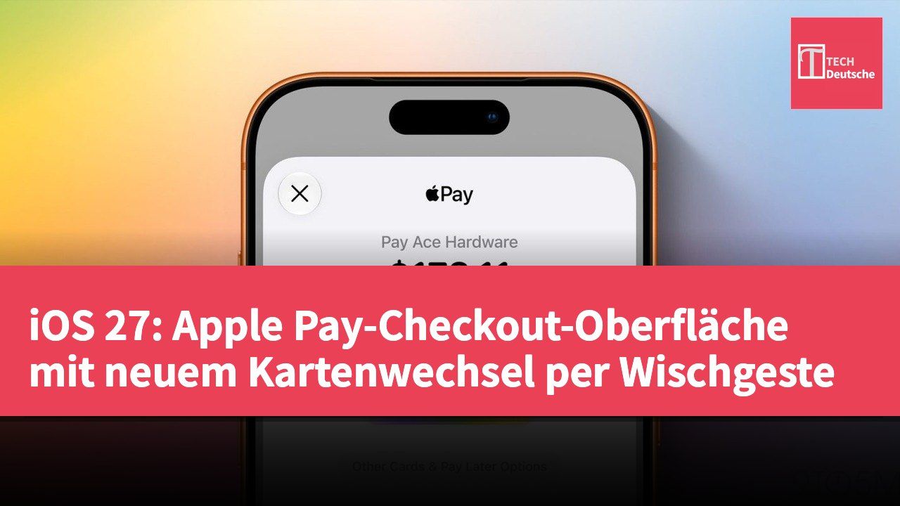 iOS 27: Apple Pay-Checkout-Oberfläche mit neuem Kartenwechsel per Wischgeste