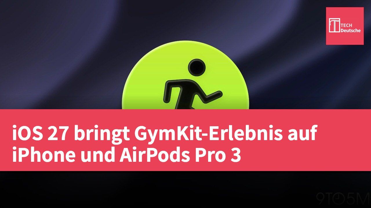 iOS 27 bringt GymKit-Erlebnis auf iPhone und AirPods Pro 3