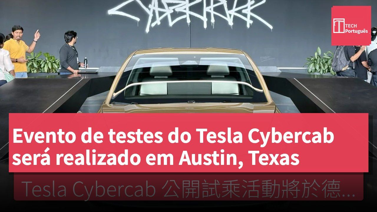 Evento de testes do Tesla Cybercab será realizado em Austin, Texas