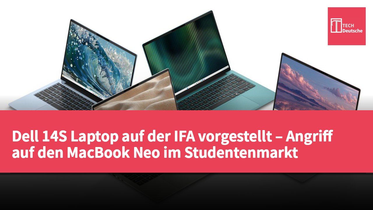 Dell 14S Laptop auf der IFA vorgestellt – Angriff auf den MacBook Neo im Studentenmarkt