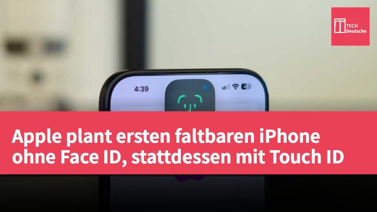 Apple plant ersten faltbaren iPhone ohne Face ID, stattdessen mit Touch ID