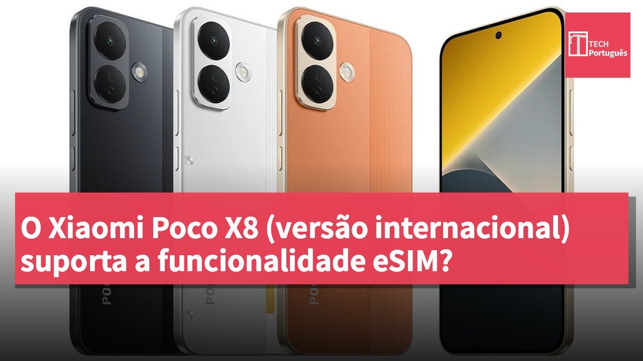 O Xiaomi Poco X8 (versão internacional) suporta a funcionalidade eSIM?
