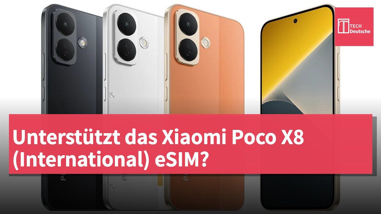Unterstützt das Xiaomi Poco X8 (International) eSIM?