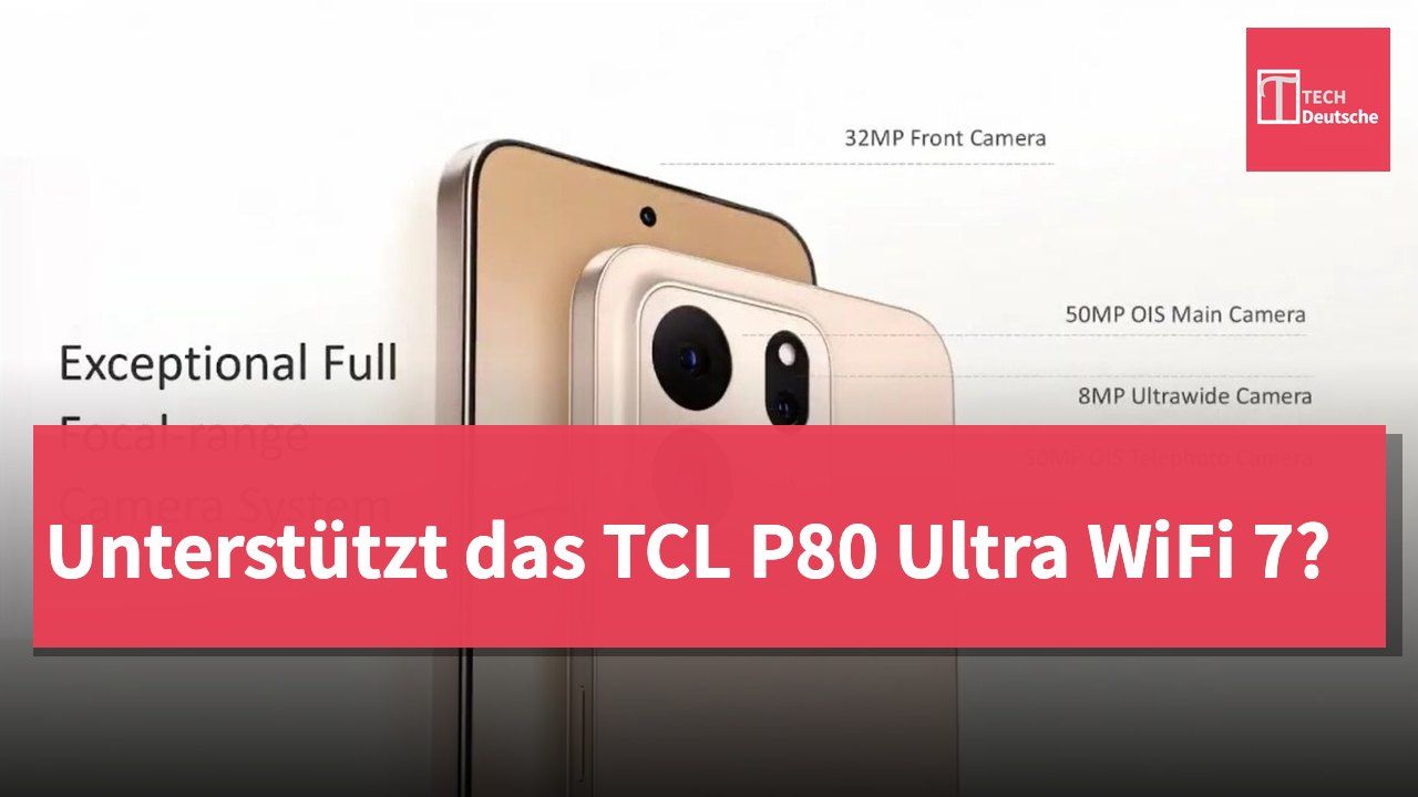 Unterstützt das TCL P80 Ultra WiFi 7?