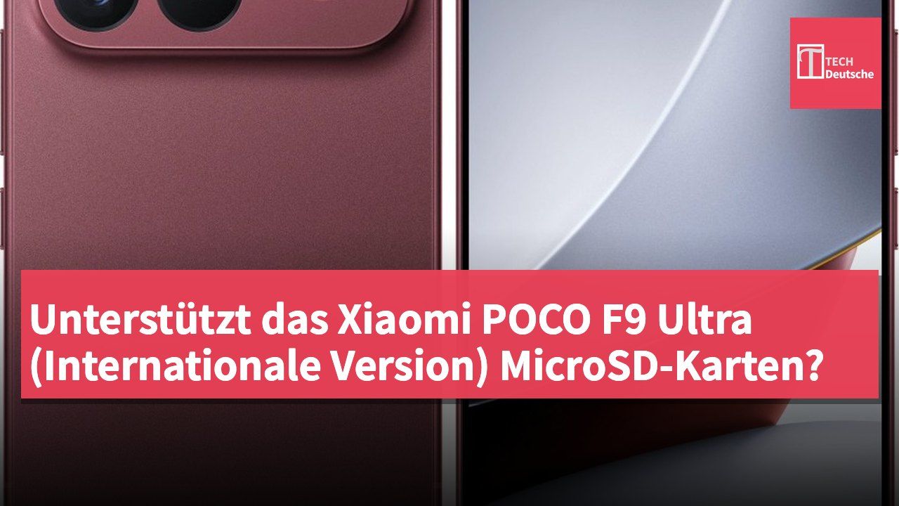 Unterstützt das Xiaomi POCO F9 Ultra (Internationale Version) MicroSD-Karten?