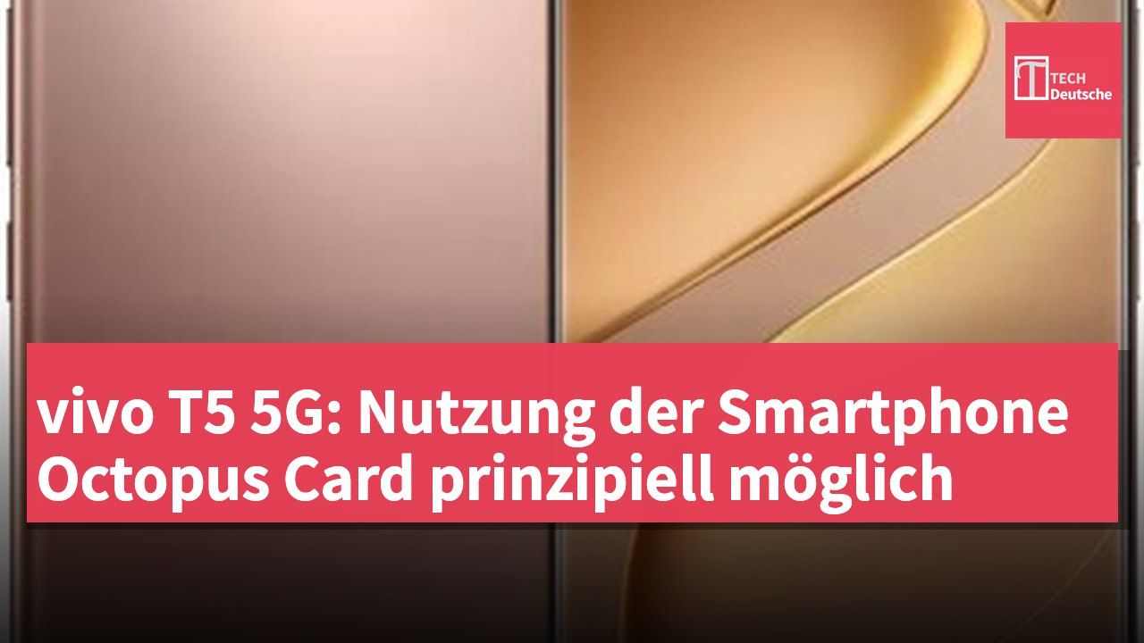 vivo T5 5G: Nutzung der Smartphone Octopus Card prinzipiell möglich