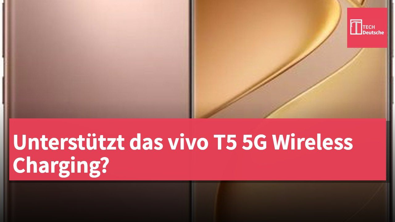 Unterstützt das vivo T5 5G Wireless Charging?