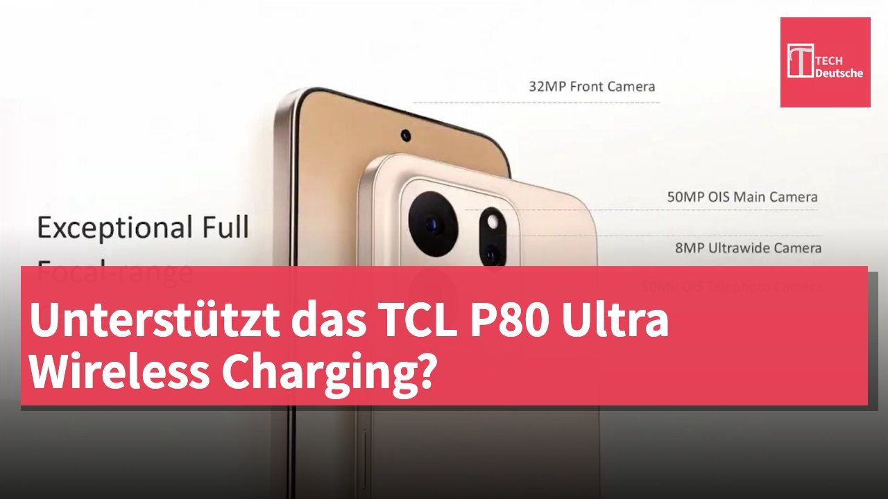 Unterstützt das TCL P80 Ultra Wireless Charging?