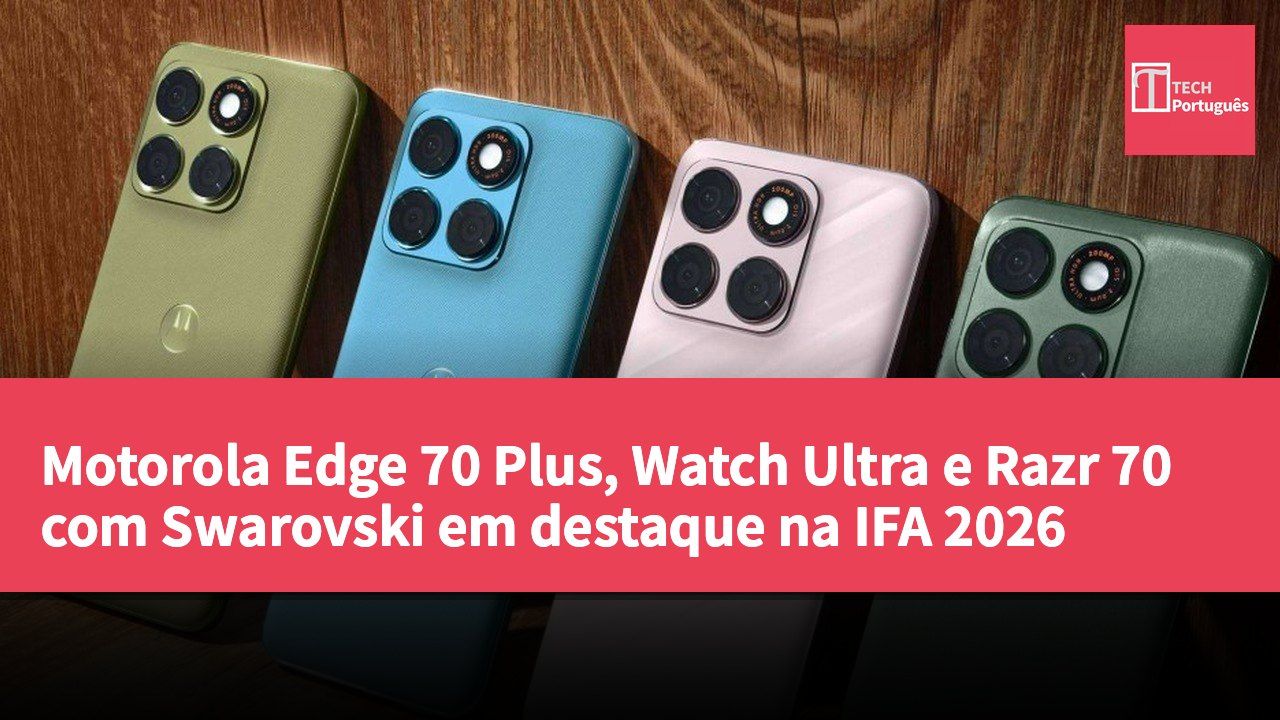 Motorola Edge 70 Plus, Watch Ultra e Razr 70 com Swarovski em destaque na IFA 2026