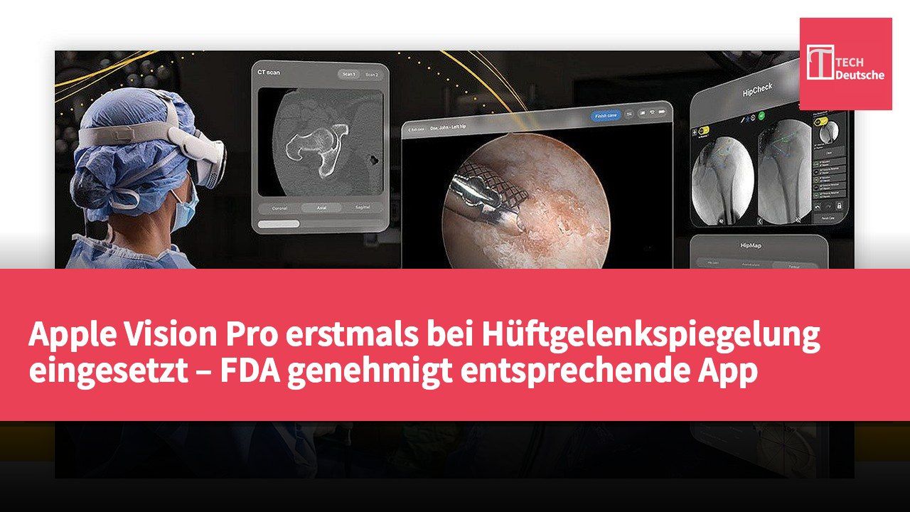 Apple Vision Pro erstmals bei Hüftgelenkspiegelung eingesetzt – FDA genehmigt entsprechende App