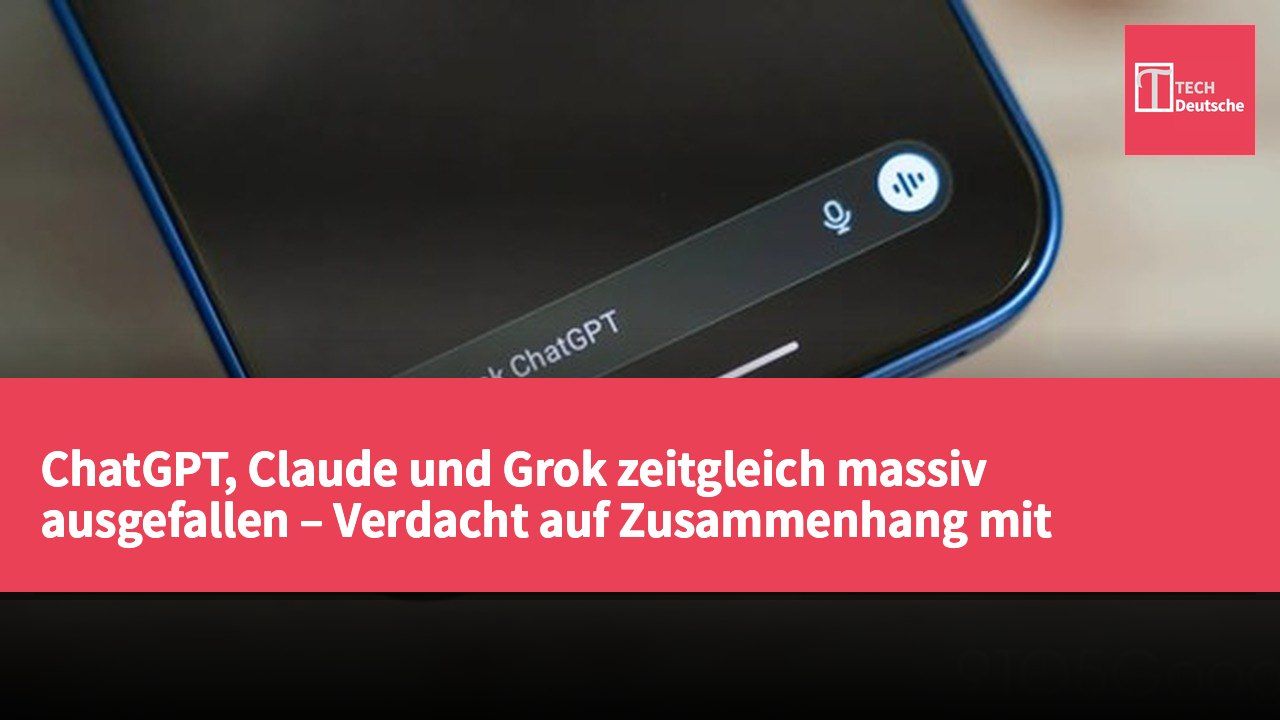 ChatGPT, Claude und Grok zeitgleich massiv ausgefallen – Verdacht auf Zusammenhang mit Microsoft Azure