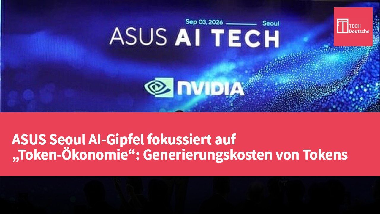 ASUS Seoul AI-Gipfel fokussiert auf „Token-Ökonomie“: Generierungskosten von Tokens als neuer Infrastruktur-Indikator