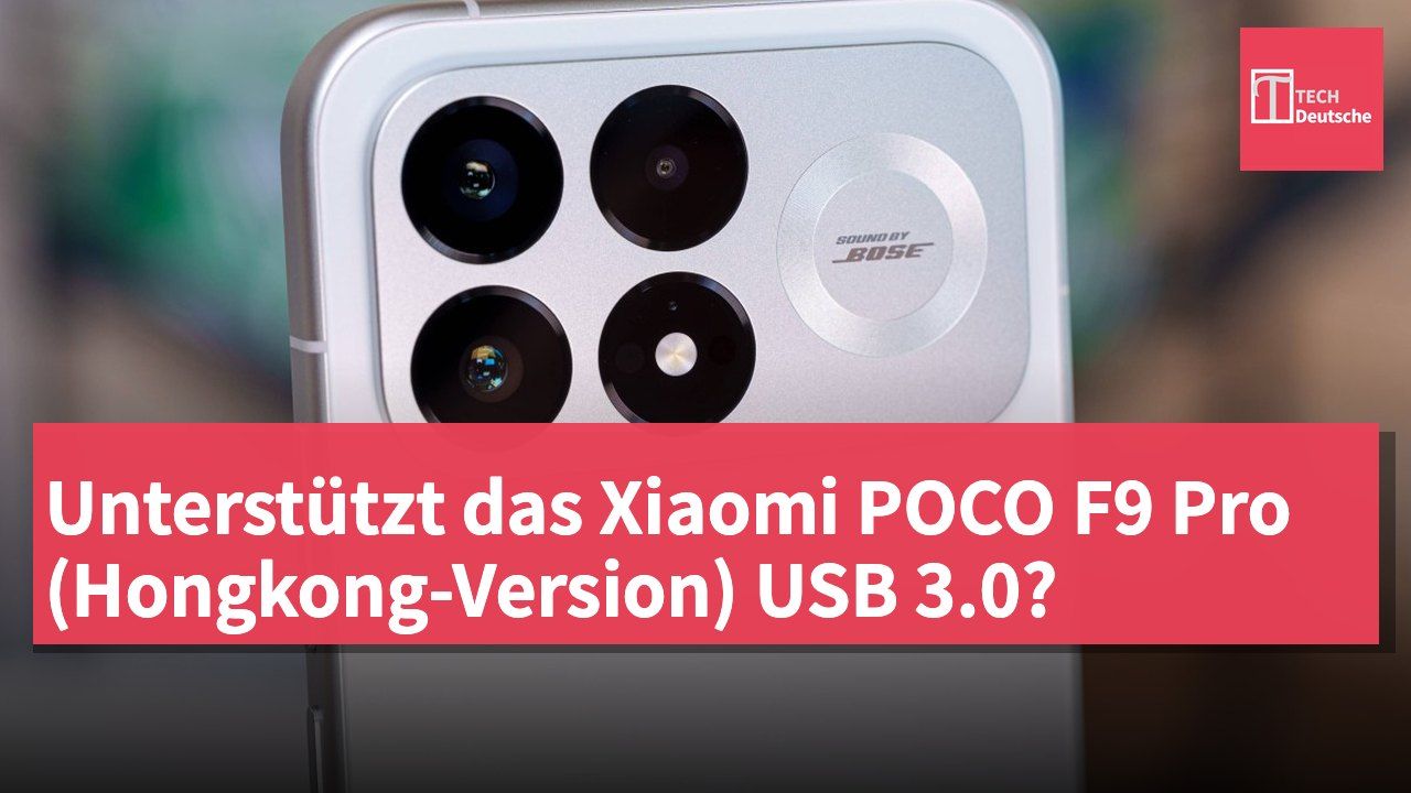 Unterstützt das Xiaomi POCO F9 Pro (Hongkong-Version) USB 3.0?