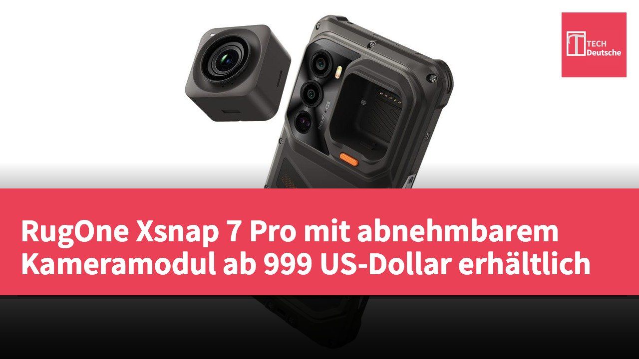 RugOne Xsnap 7 Pro mit abnehmbarem Kameramodul ab 999 US-Dollar erhältlich