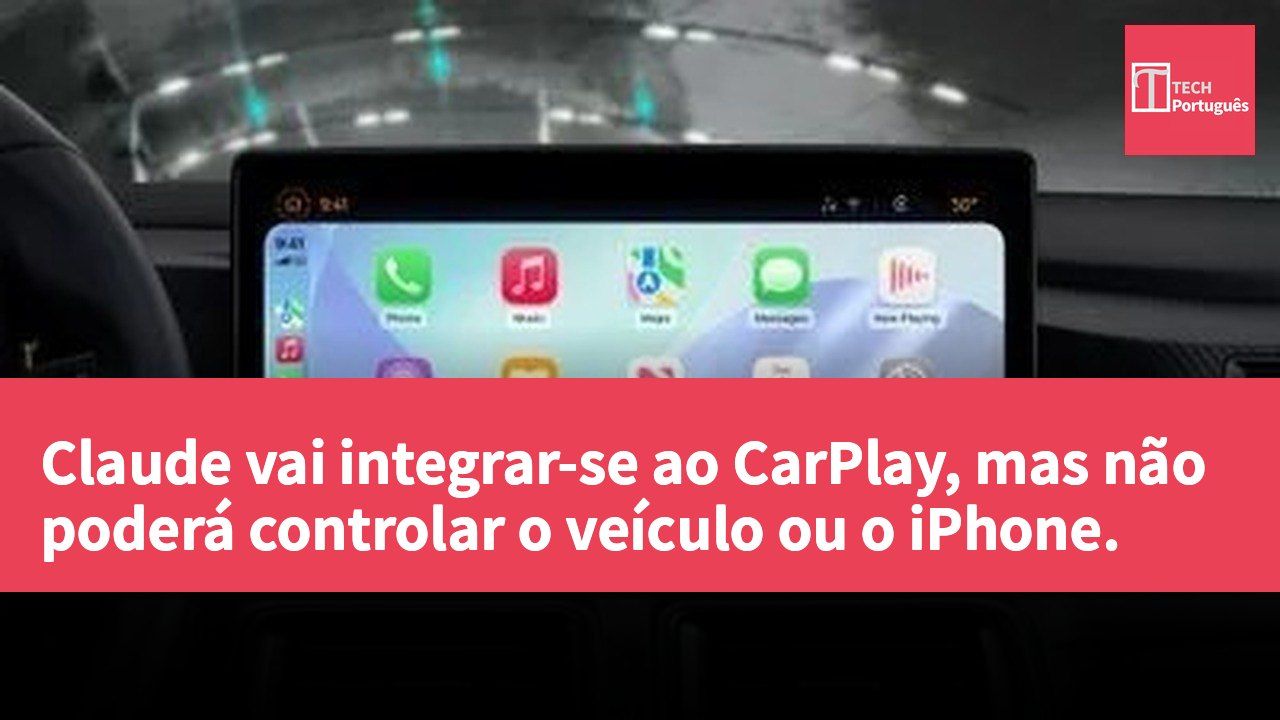 Claude vai integrar-se ao CarPlay, mas não poderá controlar o veículo ou o iPhone.