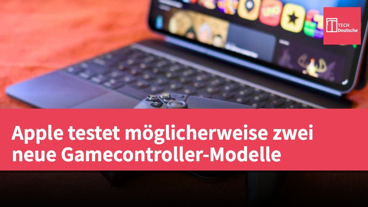 Apple testet möglicherweise zwei neue Gamecontroller-Modelle