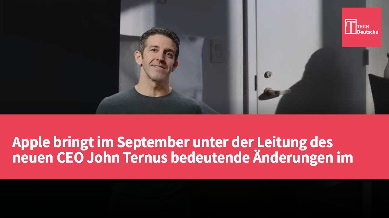 Apple bringt im September unter der Leitung des neuen CEO John Ternus bedeutende Änderungen im iPhone-Design.