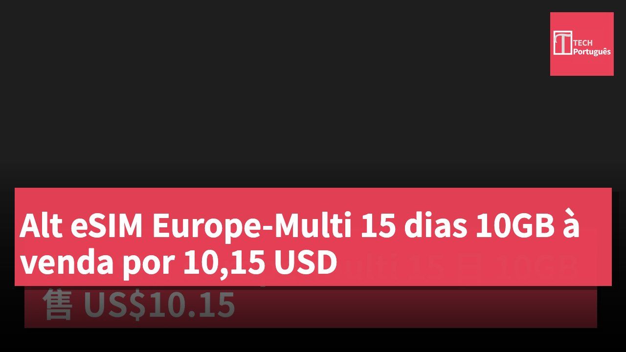 Alt eSIM Europe-Multi 15 dias 10GB à venda por 10,15 USD