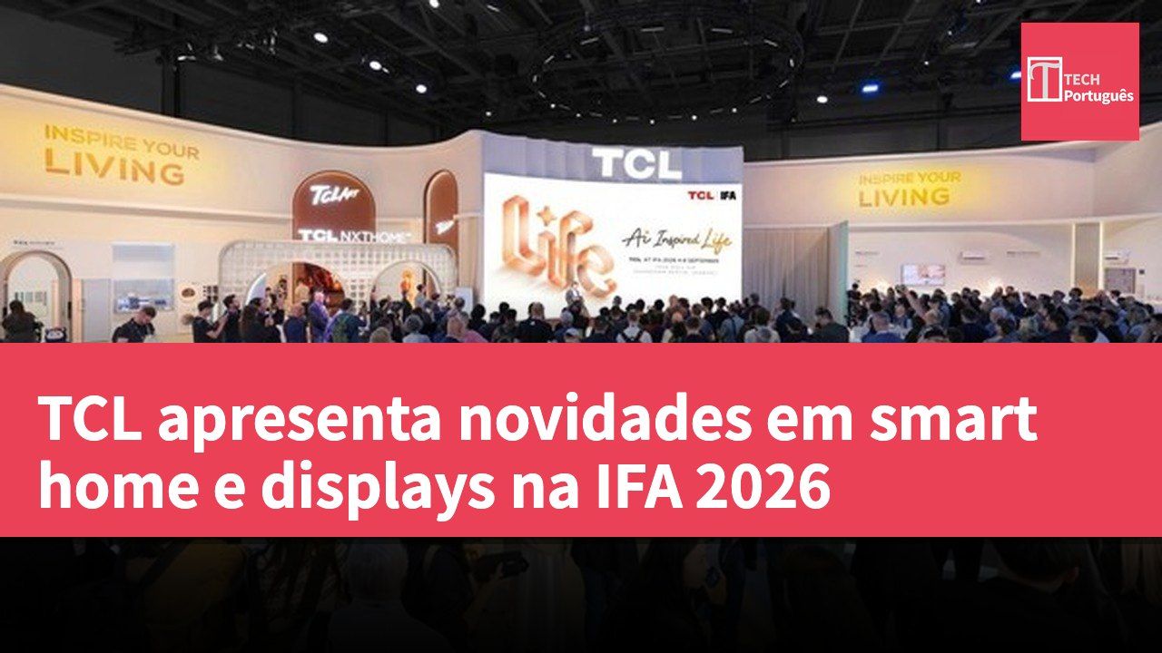 TCL apresenta novidades em smart home e displays na IFA 2026