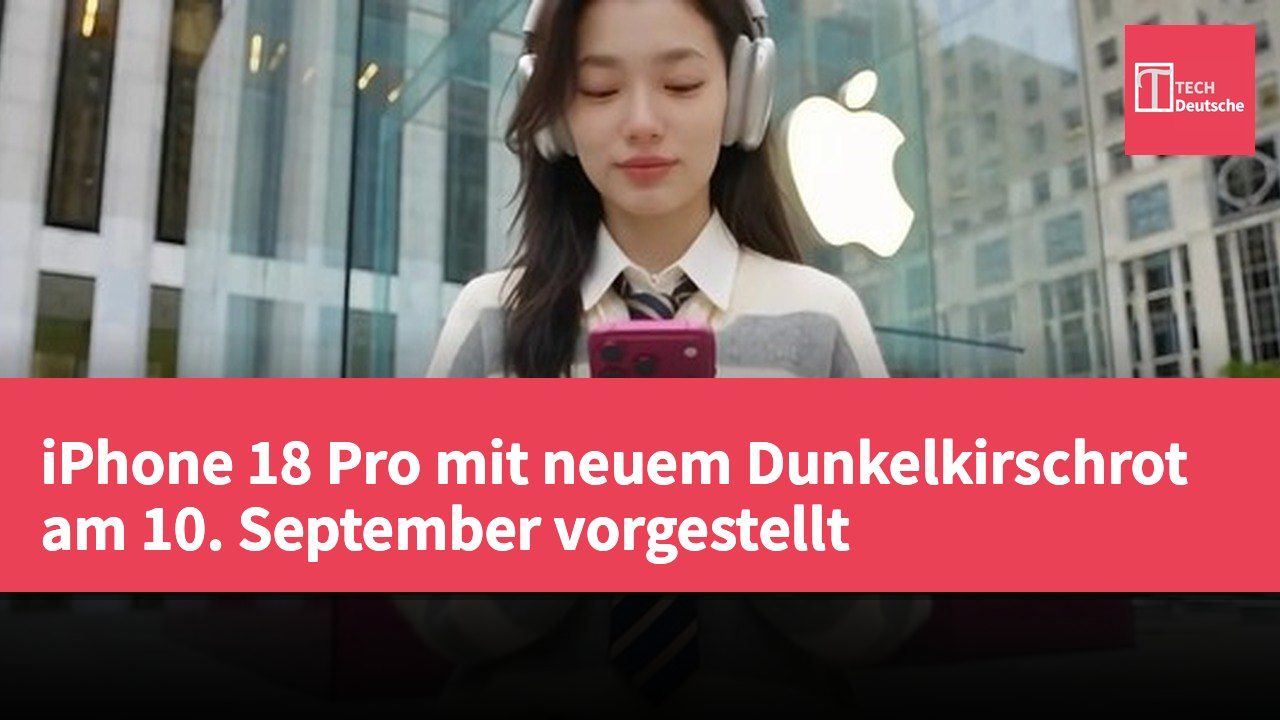 iPhone 18 Pro mit neuem Dunkelkirschrot am 10. September vorgestellt