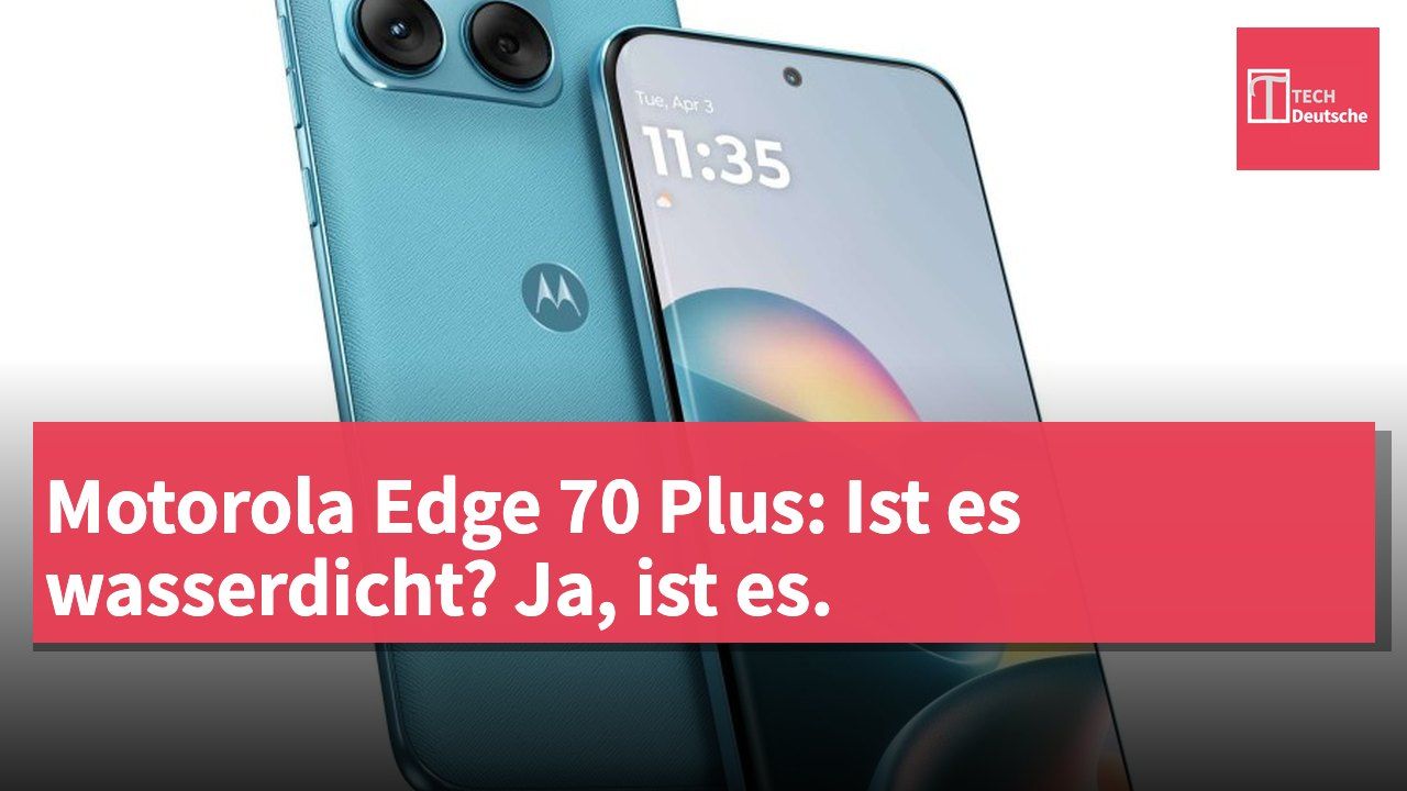 Motorola Edge 70 Plus: Ist es wasserdicht? Ja, ist es.