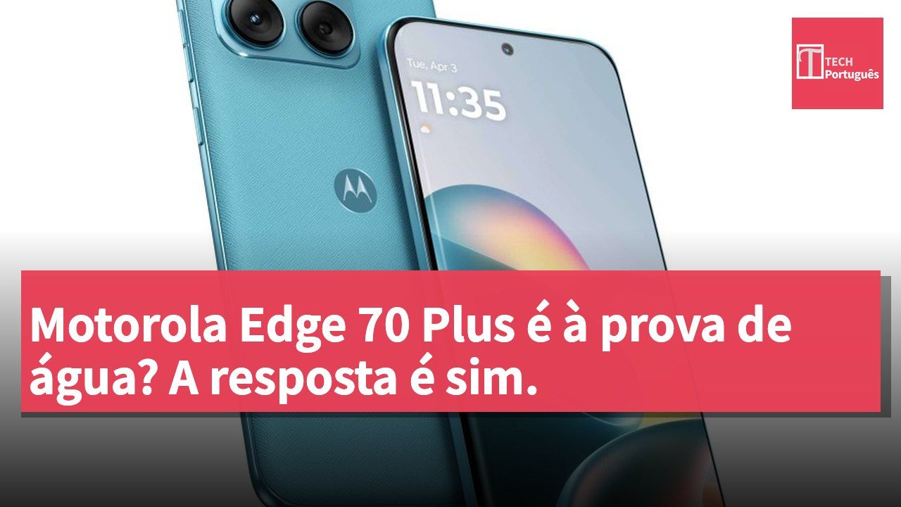 Motorola Edge 70 Plus é à prova de água? A resposta é sim.
