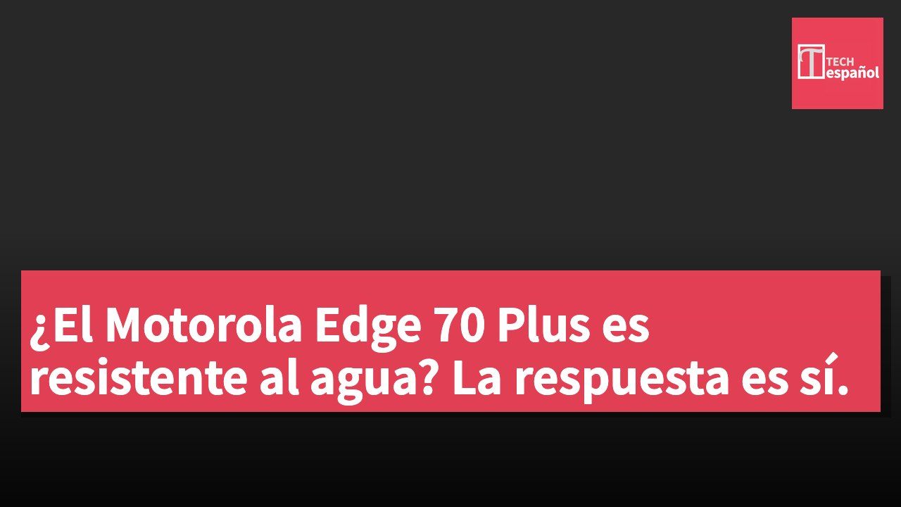 ¿El Motorola Edge 70 Plus es resistente al agua? La respuesta es sí.