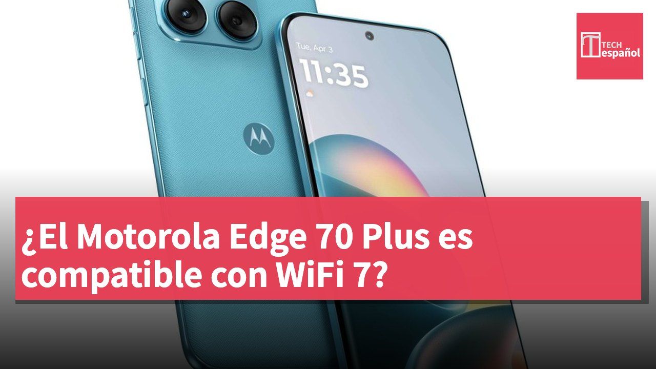 ¿El Motorola Edge 70 Plus es compatible con WiFi 7?