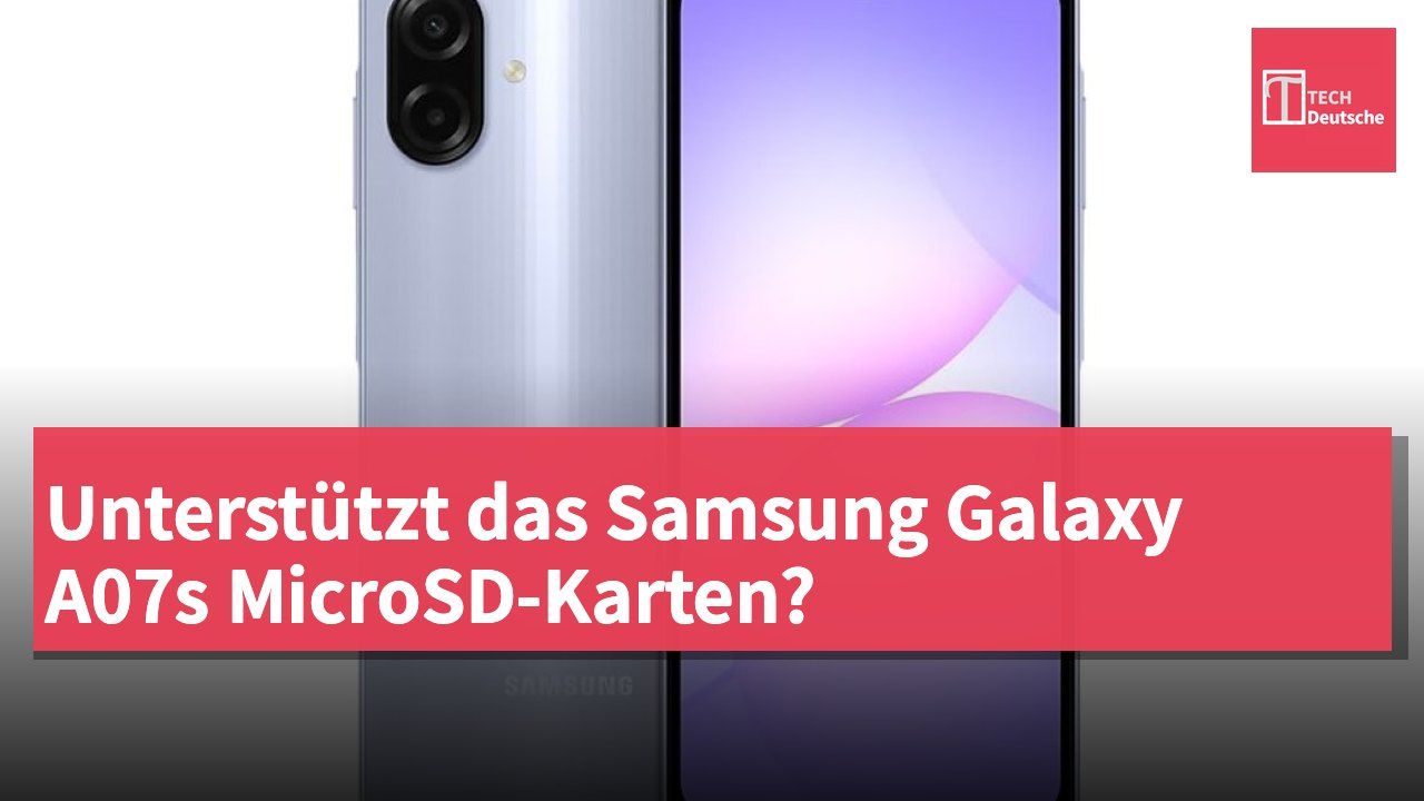 Unterstützt das Samsung Galaxy A07s MicroSD-Karten?