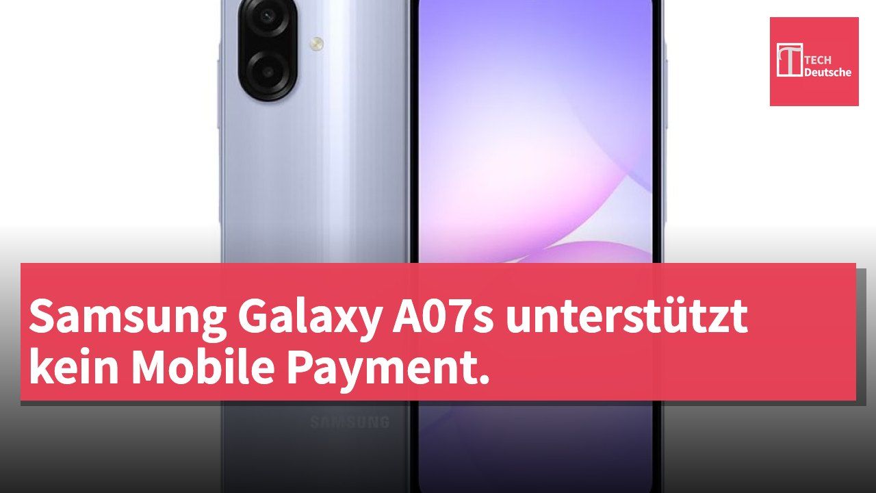 Samsung Galaxy A07s unterstützt kein Mobile Payment.