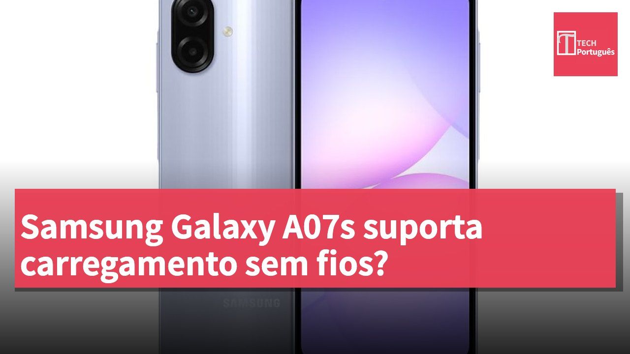 Samsung Galaxy A07s suporta carregamento sem fios?
