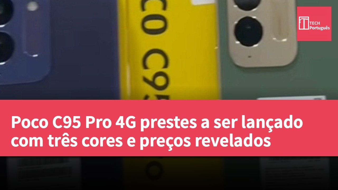 Poco C95 Pro 4G prestes a ser lançado com três cores e preços revelados