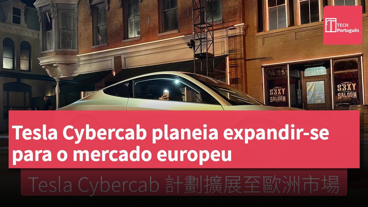 Tesla Cybercab planeia expandir-se para o mercado europeu