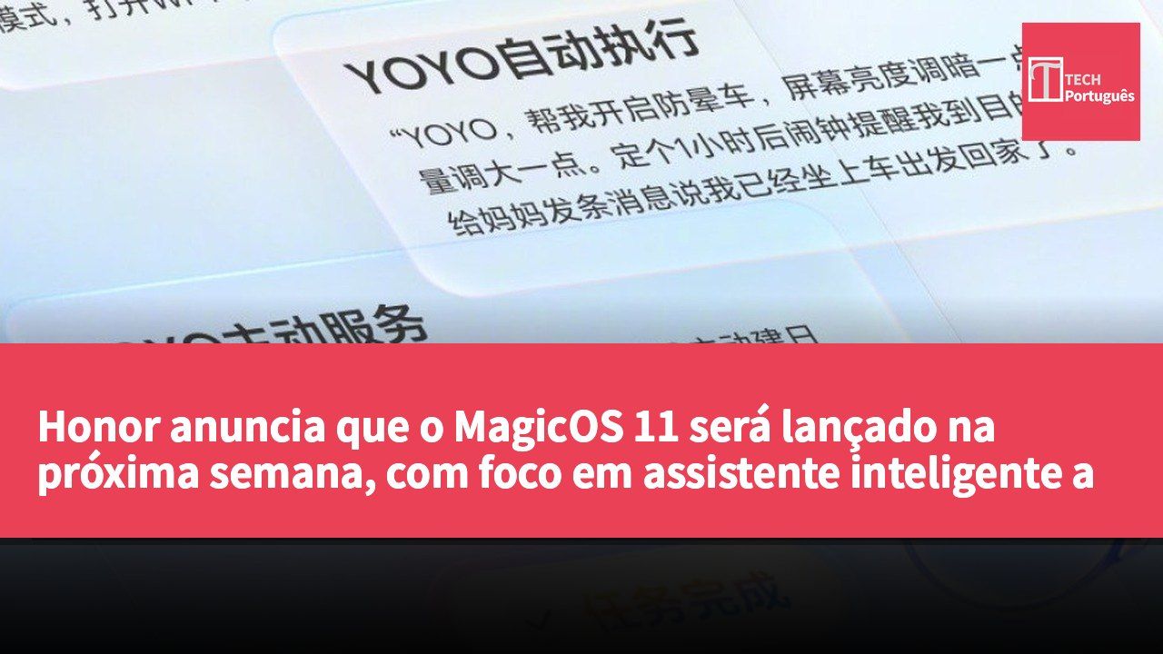 Honor anuncia que o MagicOS 11 será lançado na próxima semana, com foco em assistente inteligente a nível de sistema e funcionalidades de automação.