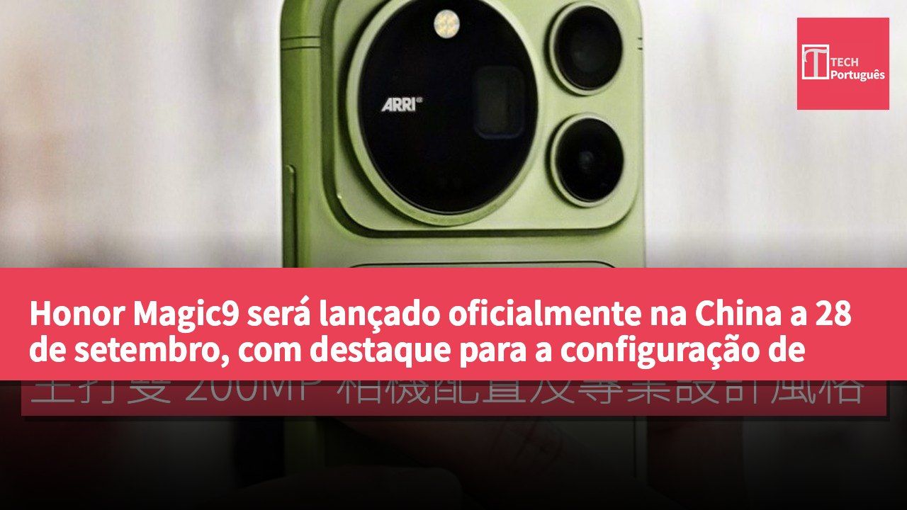 Honor Magic9 será lançado oficialmente na China a 28 de setembro, com destaque para a configuração de câmaras duplas de 200MP e design profissional.