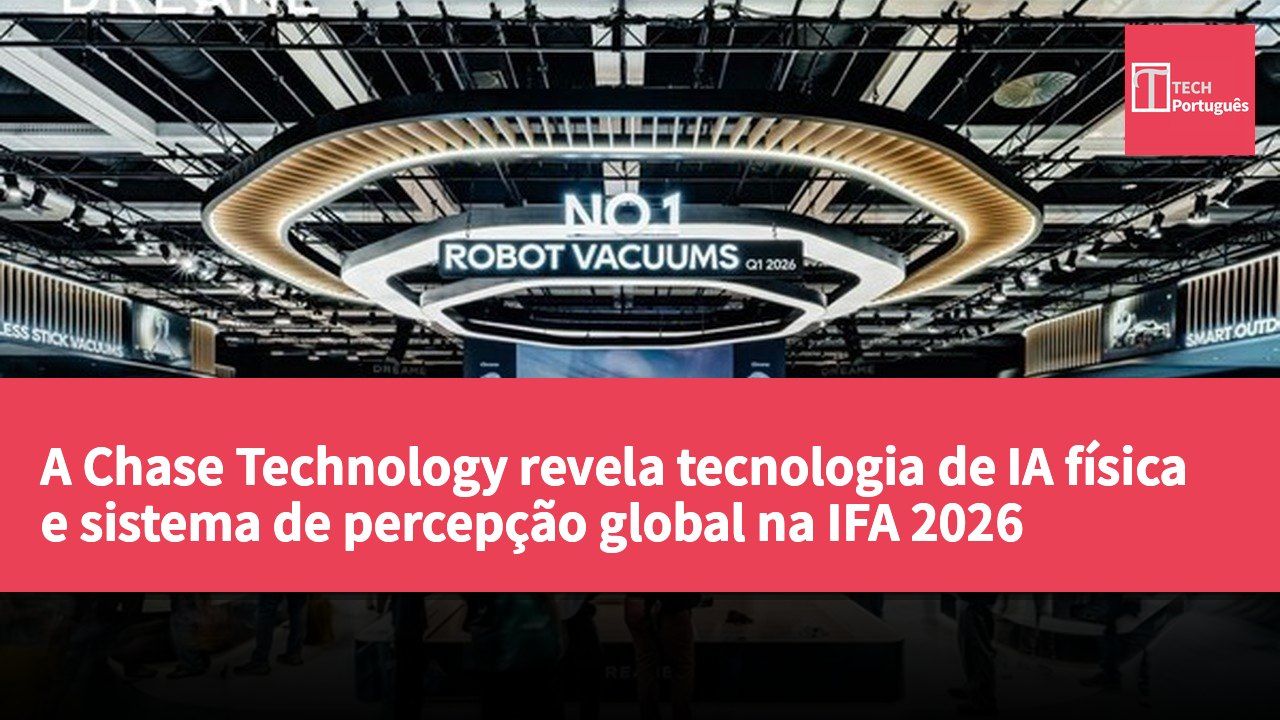 A Chase Technology revela tecnologia de IA física e sistema de percepção global na IFA 2026