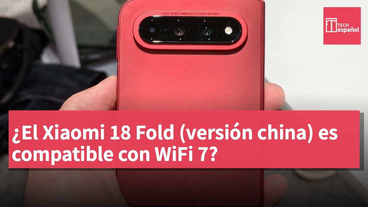 ¿El Xiaomi 18 Fold (versión china) es compatible con WiFi 7?