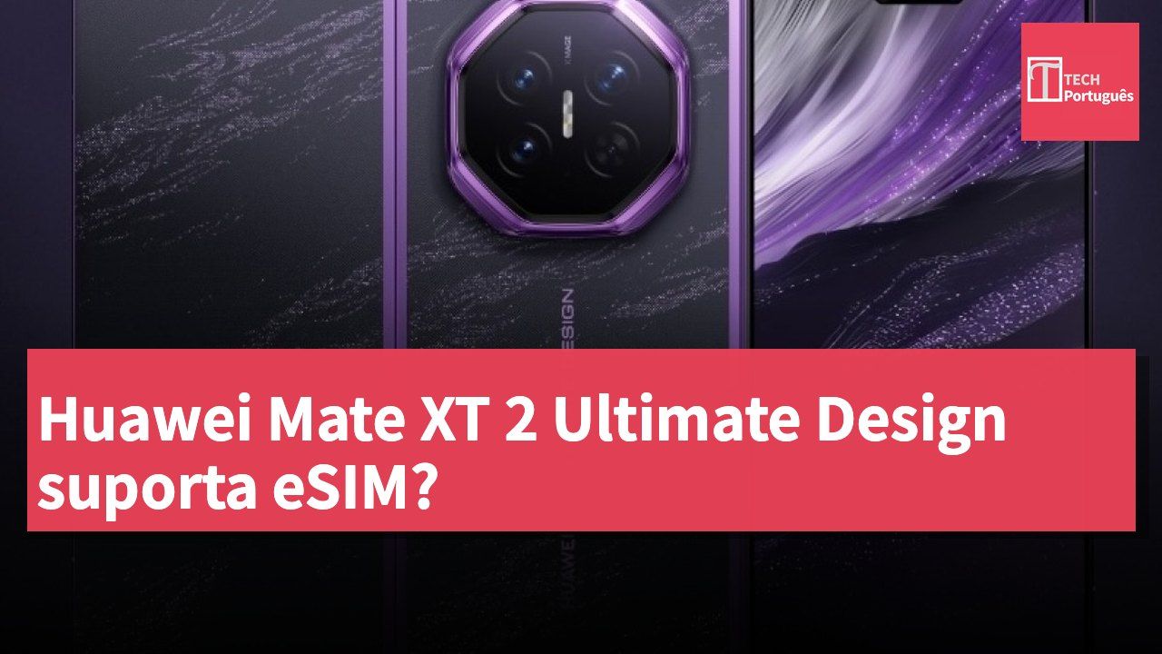 Huawei Mate XT 2 Ultimate Design suporta eSIM?