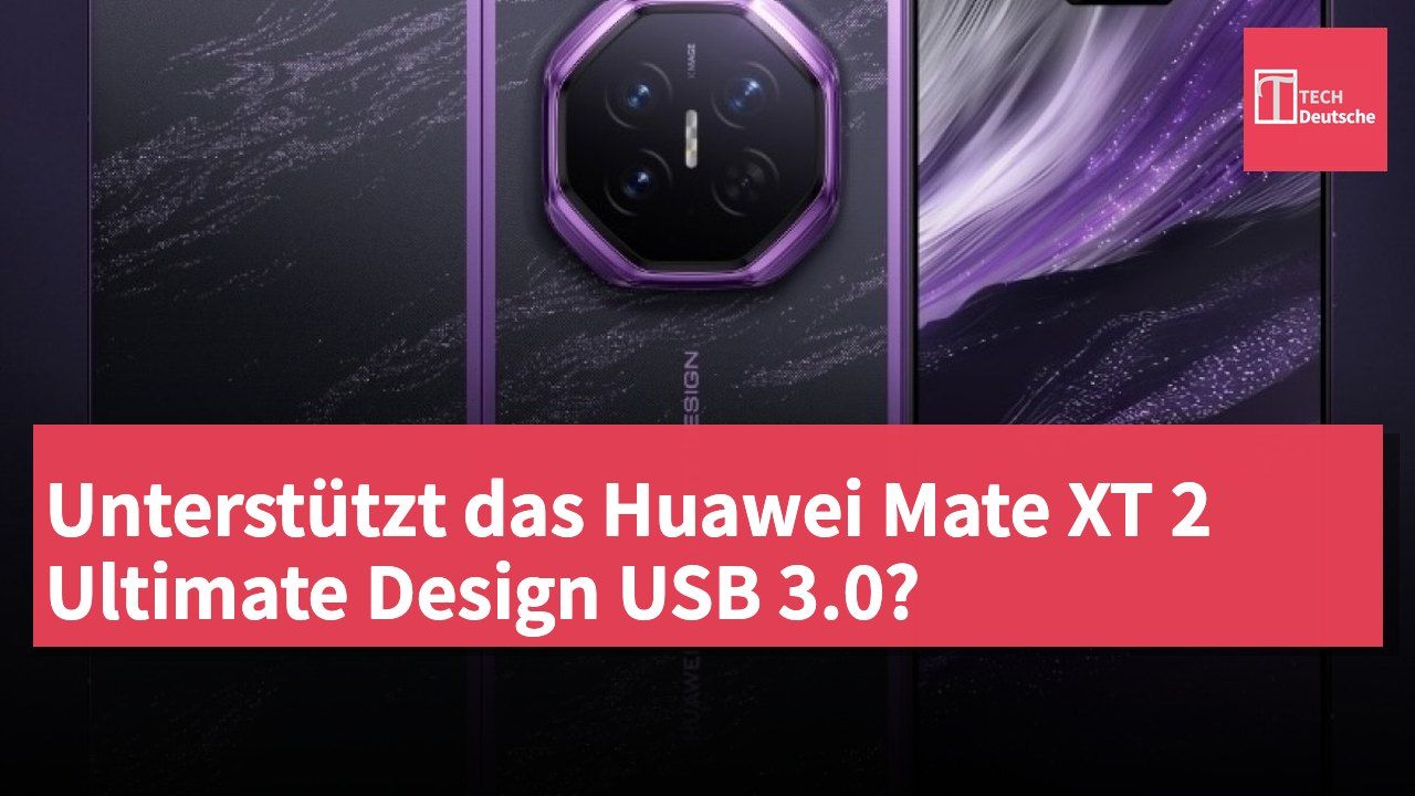 Unterstützt das Huawei Mate XT 2 Ultimate Design USB 3.0?