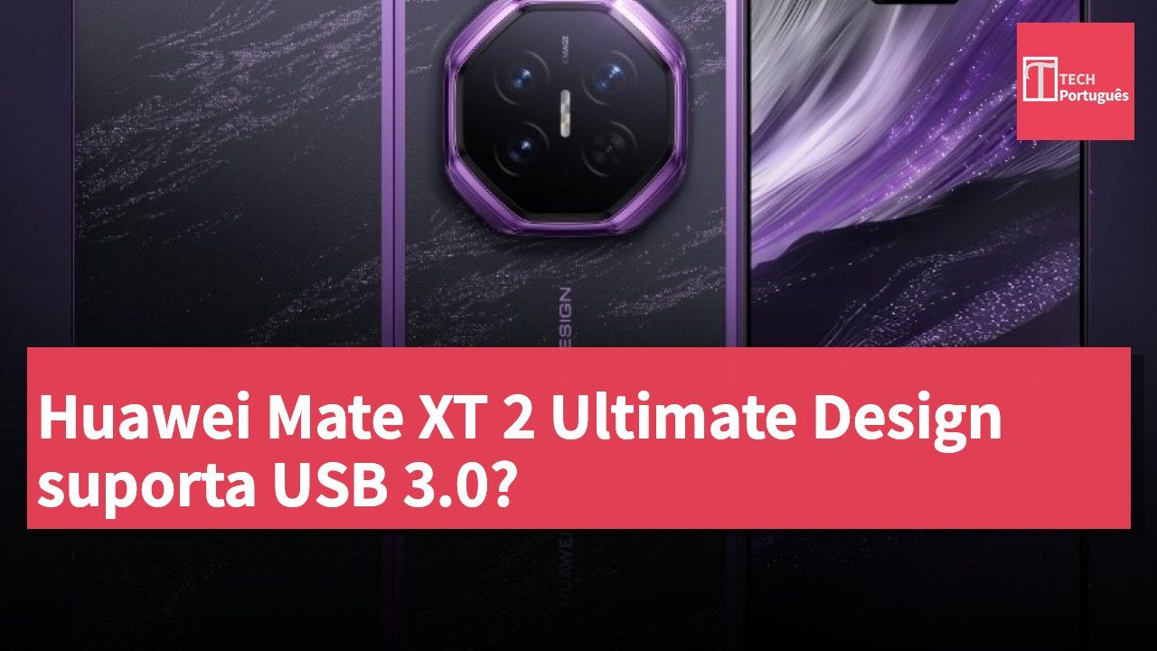 Huawei Mate XT 2 Ultimate Design suporta USB 3.0?