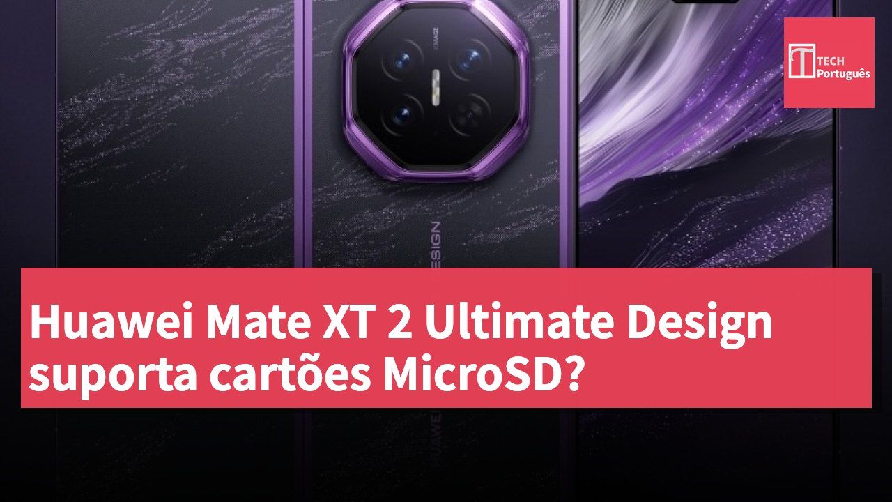 Huawei Mate XT 2 Ultimate Design suporta cartões MicroSD?