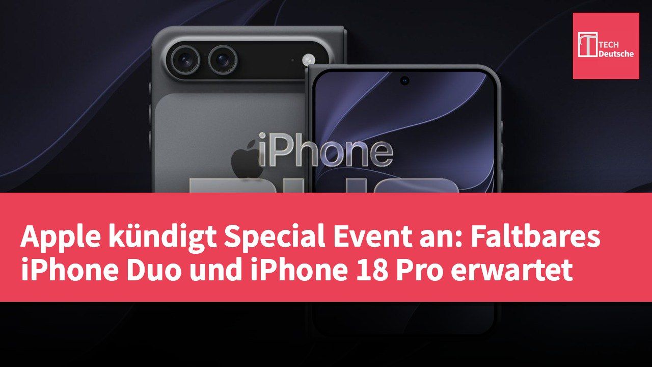 Apple kündigt Special Event an: Faltbares iPhone Duo und iPhone 18 Pro erwartet