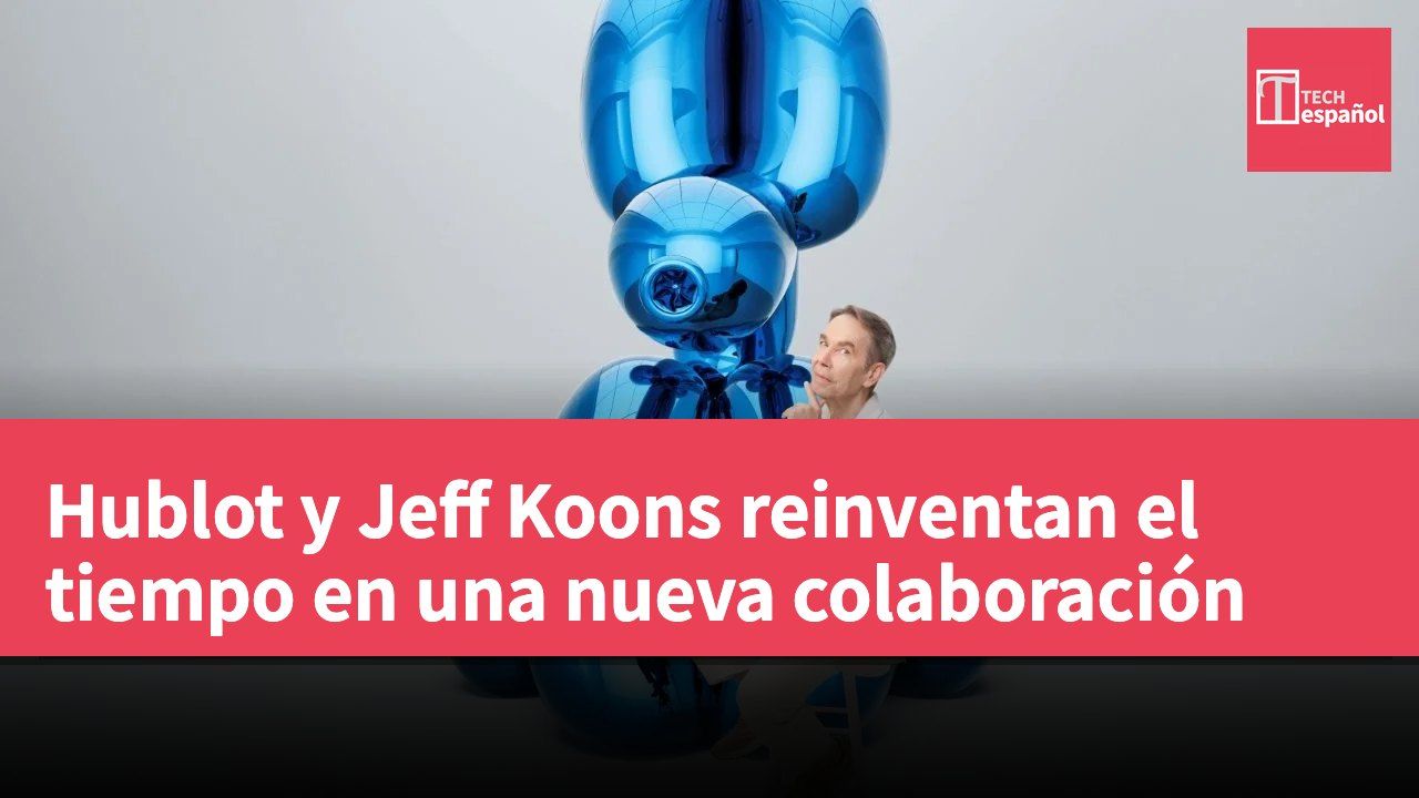 Hublot y Jeff Koons reinventan el tiempo en una nueva colaboración