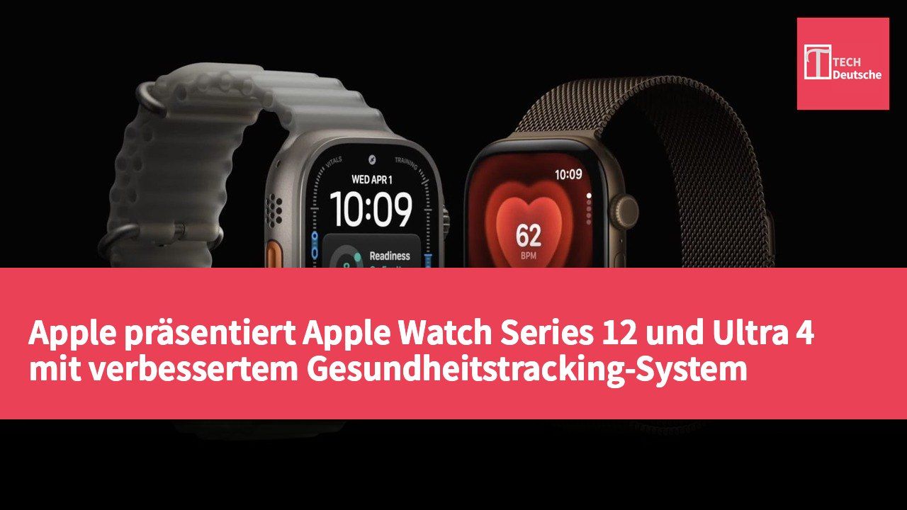 Apple präsentiert Apple Watch Series 12 und Ultra 4 mit verbessertem Gesundheitstracking-System