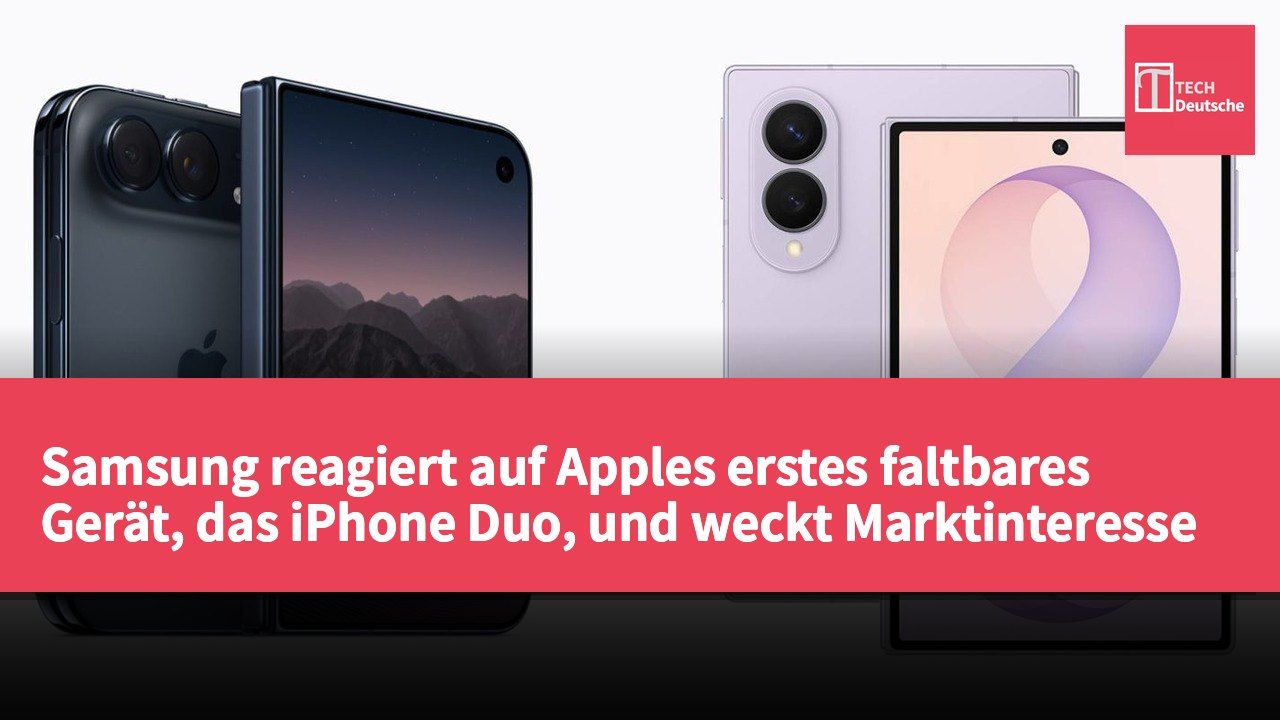 Samsung reagiert auf Apples erstes faltbares Gerät, das iPhone Duo, und weckt Marktinteresse