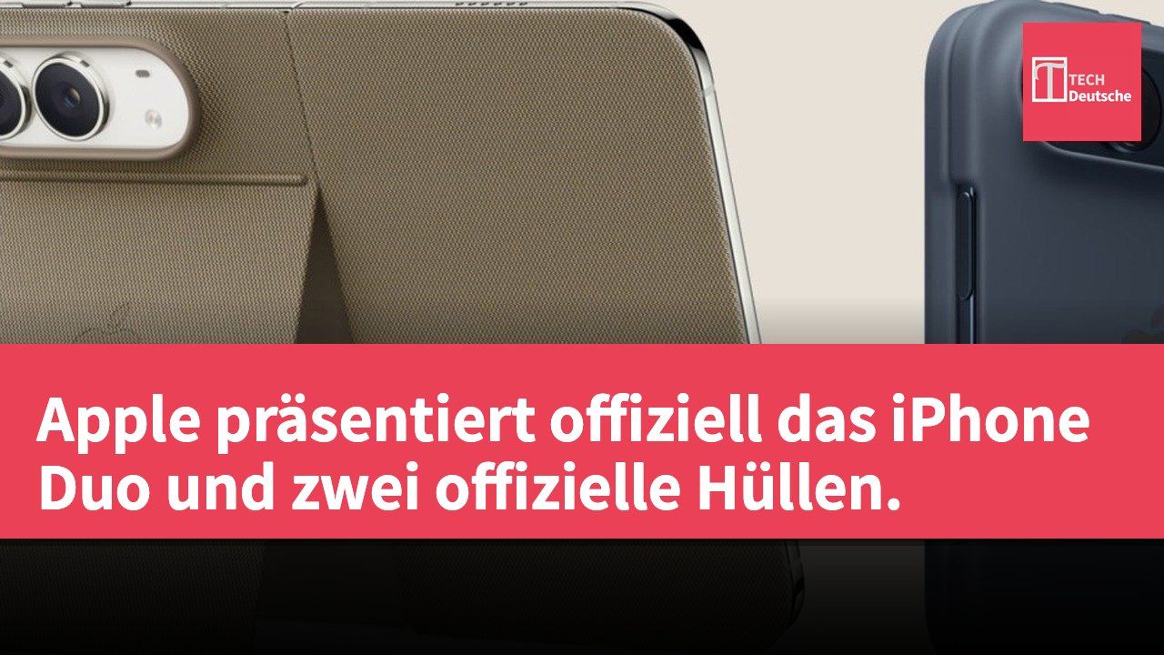 Apple präsentiert offiziell das iPhone Duo und zwei offizielle Hüllen.